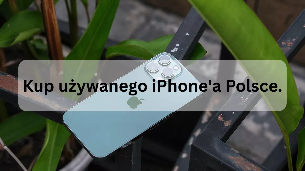gdzie kupić używanego iPhone’a w Polsce